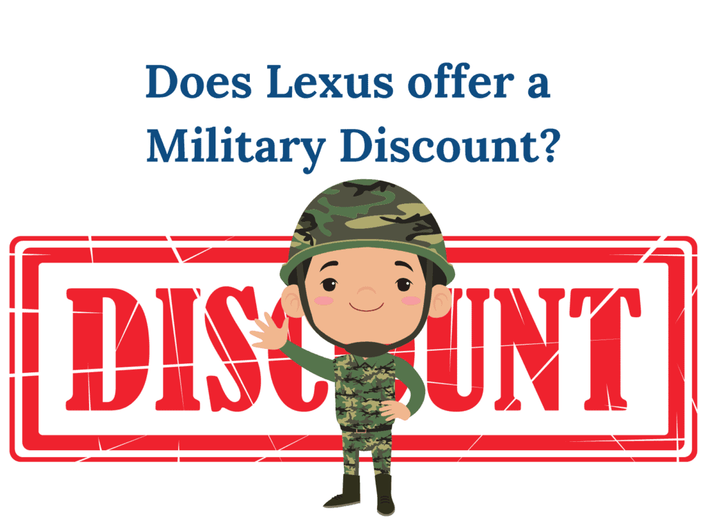 military person representing does Lexus military discount.