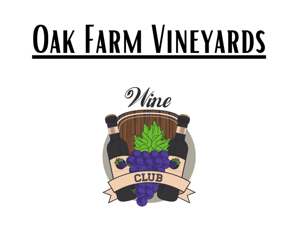 oak farm vineyards wine club