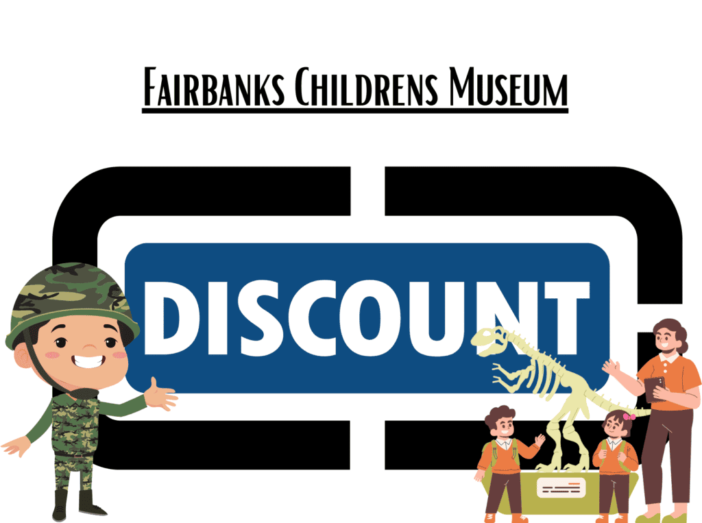 fairbanks-children's-museum-military-discount